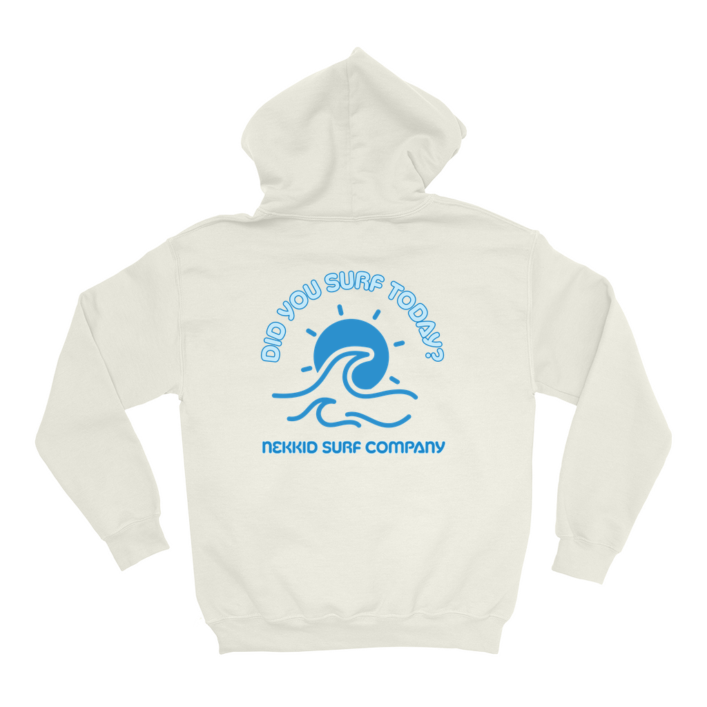 Did You Surf Today Hoodie